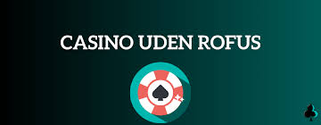 Bedste casino uden ROFUS i 2023